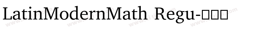 LatinModernMath Regu字体转换